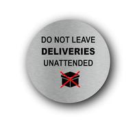 Do Not Leave Deliveries Unattended Sign - 9.5x9.5cm Brushed Aluminium
