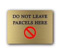 Do not leave parcels here Sign - 19.4x14.3cm Brushed Aluminium