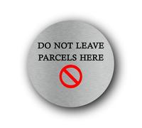 Do not leave parcels here Sign - 9.5x9.5cm Brushed Aluminium