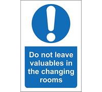 Do not leave valuables in the changing rooms sign - 1.2mm Rigid plastic 400mm x 300mm