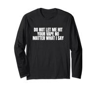 Do Not Let Me Hit Your Vape Funny Raunchy Gen Z Meme Cringe Long Sleeve T-Shirt