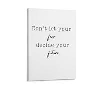 Do Not Let Your Fear Decide Your Future Quotes Posters for Room Aesthetic Canvas Wall Art Bedroom Decor24x36inch(60x90cm)