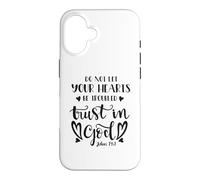 Do Not Let Your Hearts Be Troubled Trust In God Bible Quote Case for iPhone 16