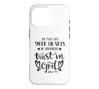 Do Not Let Your Hearts Be Troubled Trust In God Bible Quote Case for iPhone 16 Pro