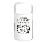 Do Not Let Your Hearts Be Troubled Trust In God Bible Quote Case for iPhone 17 Pro