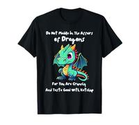 Do Not Meddle In The Affairs Of Dragons For You Are Crunchy T-Shirt