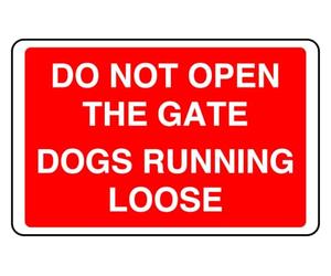 Do Not Open The Gate Dogs Running Loose Sign - Pre-Drilled 1.2mm Rigid Plastic, Weatherproof Indoor & Outdoor (150 x 100mm)