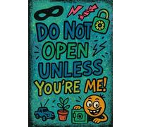 Do Not Open Unless You're Me - Personal Journal/Diary - 120 lined pages