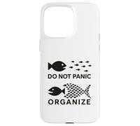 Do Not Panic, Organize Worker Case for iPhone 15 Pro Max