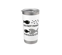 Do Not Panic, Organize Worker Stainless Steel Insulated Tumbler