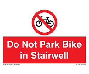 Do Not Park Bike in Stairwell Sign - 150x100mm - A6L
