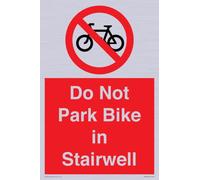 Do Not Park Bike in Stairwell Sign - 200x300mm - A4P
