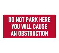 Do not park here you will cause an obstruction, safety sign - Self adhesive sticker (200mm x 100mm)