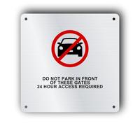 Do Not Park In Front Of These Gates 24 Hour Access Required Sign, No Parking in Front of Gate Notice for Car Parks & Offices, 14.5 x 14.5 cm Silver Brushed Aluminium Composite, Pre-Drilled