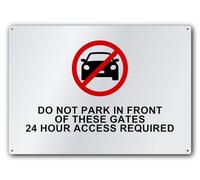 Do Not Park In Front Of These Gates 24 Hour Access Required Sign, No Parking In Front Of Gates for Car Parks & Warehouses, 42.0 x 29.7 cm Silver Brushed Aluminium, Pre-Drilled