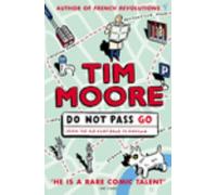 Do Not Pass Go: From the Old Kent Road to Mayfair by Moore, Tim (2003) Paperback