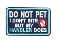 Do Not Pet I Don't Bite But My Handler Does Patches, Hook and Loop Tactical Embroidered Patches, Working Dog Vest Patches for Harnesses Collars Leashes