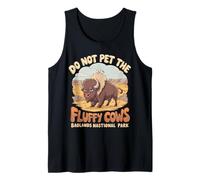 Do Not Pet The Fluffy Cows Badlands National Park Funny Tank Top