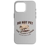 Do Not Pet the Fluffy Cows Custer State Park South Dakota Case for iPhone 16 Pro Max