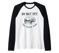 Do Not Pet The Fluffy Cows Funny Bison National Park Raglan Baseball Tee