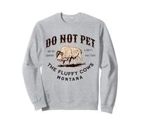 Do Not Pet the Fluffy Cows Montana Bison Funny Souvenir Sweatshirt