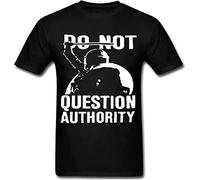 Do Not Question Authority Police Cops Government Military Men's T-Shirt Unisex Black Tee XL