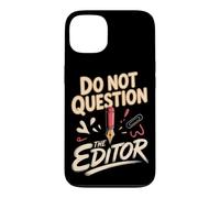 Do Not Question the Editor Video Editor Copy Editor Case for iPhone 13