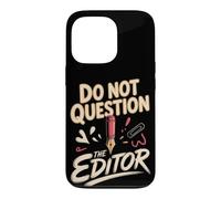 Do Not Question the Editor Video Editor Copy Editor Case for iPhone 13 Pro