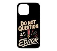 Do Not Question the Editor Video Editor Copy Editor Case for iPhone 13 Pro Max