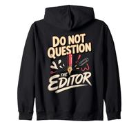 Do Not Question the Editor Video Editor Copy Editor Zip Hoodie
