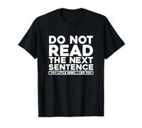 Do Not Read The Next Sentence You Little Rebel T-Shirt