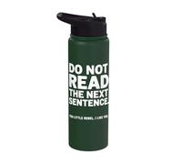 Do Not Read The Next Sentence You Rebel Humor Stainless Steel Insulated Water Bottle