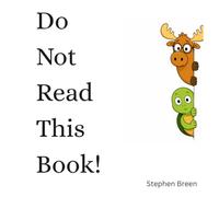 Do Not Read This Book!