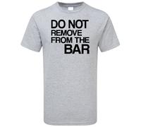 Do Not Remove From The Bar Funny Adults Mens T-Shirt Pub Humour Funny Stag Mens