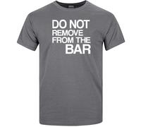Do Not Remove From The Bar Funny Adults Mens T-Shirt Pub Humour Funny Stag Mens