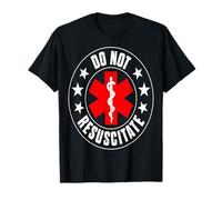 DO NOT RESUSCITATE T-Shirt