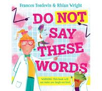 Do Not Say These Words