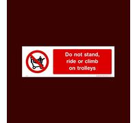 Do not stand ride or climb on trolleys Plastic Sign with 4 Pre-Drilled Holes (PG20) - No Dogs, Employees, Mobiles, Food & Drink, Vehicle
