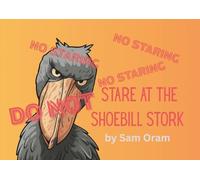 Do NOT Stare at the Shoebill Stork