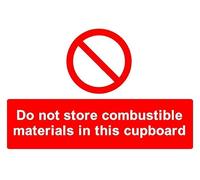 Do not store combustible materials in this cupboard prohibition sign - Self adhesive sticker (300mm x 200mm)
