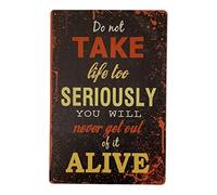 Do Not Take Life Too Seriously Vintage Retro Metal Tin Sign/Plaque for Kitchen Lounge Garden Garage Pub Wall/Door (30 x 20 cm) 026 - UK Company