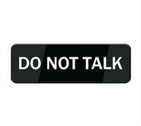 Do Not Talk Sign Stickers, 10X3 Inch Acrylic Plaque With Strong Adhesives For Door Office Business Outdoor, White Letters On Black Background