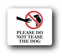 Do Not Tease the Dog sign Sign - 11.0x9.5cm Brushed Aluminium