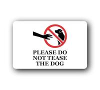 Do Not Tease the Dog sign Sign - 14.0x9.0cm Brushed Aluminium