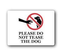 Do Not Tease the Dog sign Sign - 19.0x14.0cm Brushed Aluminium