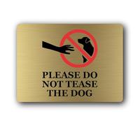 Do Not Tease the Dog sign Sign - 19.0x14.0cm Brushed Aluminium