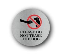 Do Not Tease the Dog sign Sign - 9.5x9.5cm Brushed Aluminium