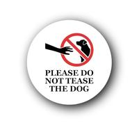 Do Not Tease the Dog sign Sign - 9.5x9.5cm Brushed Aluminium