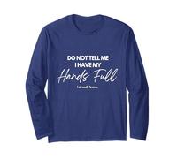 Do Not Tell Me Hands Full Twin Mum Clothing Twin Dad Long Sleeve T-Shirt