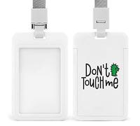 Do Not Touch Me Cactus Funny Badge ID Holder Hard Card Case with Lanyard Print Pattern Design for Nurse Office